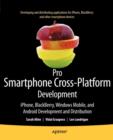 Pro Smartphone Cross-Platform Development : iPhone, Blackberry, Windows Mobile and Android Development and Distribution - Book