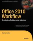 Office 2010 Workflow : Developing Collaborative Solutions - Book