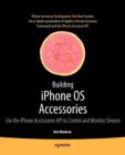 Building iPhone OS Accessories : Use the iPhone Accessories API to Control and Monitor Devices - Book