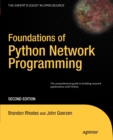 Foundations of Python Network Programming : The comprehensive guide to building network applications with Python - Book