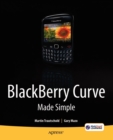 BlackBerry Curve Made Simple : For the BlackBerry Curve 8520, 8530 and 8500 Series - Book