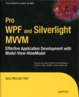 Pro WPF and Silverlight MVVM : Effective Application Development with Model-View-ViewModel - Book