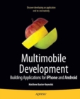 Multimobile Development : Building Applications for the iPhone and Android Platforms - eBook