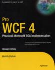 Pro WCF 4 : Practical Microsoft SOA Implementation - Book