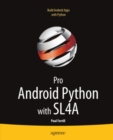 Pro Android Python with SL4A : Writing Android Native Apps Using Python, Lua, and Beanshell - eBook