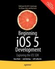 Beginning iOS 5 Development : Exploring the iOS SDK - Book