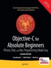 Objective-C for Absolute Beginners : iPhone, iPad and Mac Programming Made Easy - Book
