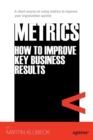 Metrics : How to Improve Key Business Results - Book