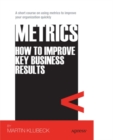 Metrics : How to Improve Key Business Results - eBook