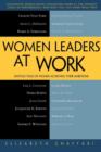 Women Leaders at Work : Untold Tales of Women Achieving Their Ambitions - Book