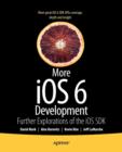 More iOS 6 Development : Further Explorations of the iOS SDK - Book