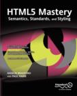 HTML5 Mastery : Semantics, Standards, and Styling - Book