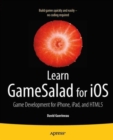 Learn GameSalad for iOS : Game Development for iPhone, iPad, and HTML5 - Book