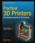 Practical 3D Printers : The Science and Art of 3D Printing - eBook