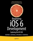 Beginning iOS 6 Development : Exploring the iOS SDK - Book