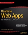 Realtime Web Apps : With HTML5 WebSocket, PHP, and jQuery - Book