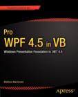 Pro WPF 4.5 in VB : Windows Presentation Foundation in .NET 4.5 - Book