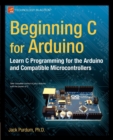 Beginning C for Arduino : Learn C Programming for the Arduino - Book