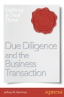 Due Diligence and the Business Transaction : Getting a Deal Done - Book