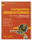 Competitive MINDSTORMS : A Complete Guide to Robotic Sumo using LEGO MINDSTORMS - Book