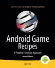 Android Game Recipes : A Problem-Solution Approach - Book