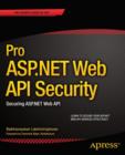 Pro ASP.NET Web API Security : Securing ASP.NET Web API - Book