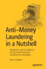 Anti-Money Laundering in a Nutshell : Awareness and Compliance for Financial Personnel and Business Managers - Book