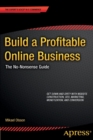 Build a Profitable Online Business : The No-Nonsense Guide - Book