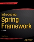 Introducing Spring Framework : A Primer - Book