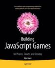 Building JavaScript Games : for Phones, Tablets, and Desktop - Book