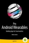 Pro Android Wearables : Building Apps for Smartwatches - Book