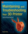 Maintaining and Troubleshooting Your 3D Printer - Book