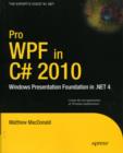 Pro WPF in C# 2010 : Windows Presentation Foundation in .NET 4 - Book