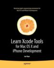 Learn Xcode Tools for Mac OS X and iPhone Development - Book