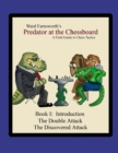 Predator at the Chessboard : A Field Guide to Chess Tactics (Book I) - Book