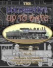 The Locomotive Up To Date : The Classic Reference for Steam Locomotive Engineers and Firemen - Book