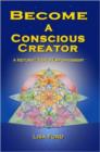 Become A Conscious Creator: A Return to Self-Empowerment - Book