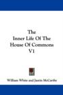 The Inner Life Of The House Of Commons V1 - Book