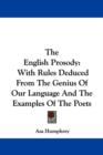 The English Prosody: With Rules Deduced From The Genius Of Our Language And The Examples Of The Poets - Book