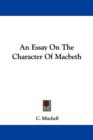 An Essay On The Character Of Macbeth - Book