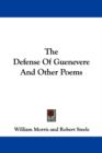 The Defense Of Guenevere And Other Poems - Book