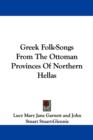 Greek Folk-Songs From The Ottoman Provinces Of Northern Hellas - Book