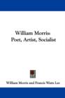 William Morris: Poet, Artist, Socialist - Book