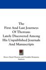 The First And Last Journeys Of Thoreau: Lately Discovered Among His Unpublished Journals And Manuscripts - Book
