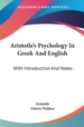 Aristotle's Psychology In Greek And English : With Introduction And Notes - Book