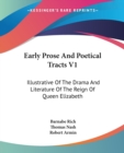 Early Prose And Poetical Tracts V1: Illustrative Of The Drama And Literature Of The Reign Of Queen Elizabeth - Book