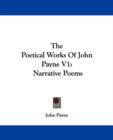 The Poetical Works Of John Payne V1: Narrative Poems - Book