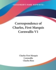 Correspondence Of Charles, First Marquis Cornwallis V1 - Book