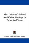 Mrs. Leicester's School And Other Writings In Prose And Verse - Book