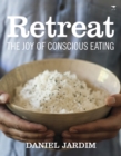 Retreat : The joy of conscious eating - Book